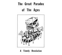 Tract 2 - The Great Paradox of the Ages: A Timely Revelation: 3 (The Shepherd's Rod)