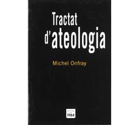 Tractat d'ateologia: física de la metafísica | Michel Onfray, Lourdes Bigorra Cervelló