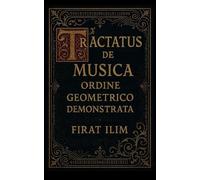 Tractatus de Musica: Ordine Geometrico Demonstrata