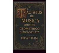 Tractatus de Musica: Ordine Geometrico Demonstrata