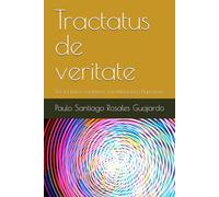 Tractatus de veritate: De la fisica cuantica a instituciones humanas