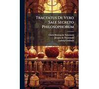 Tractatus De Vero Sale Secreto Philosophorum