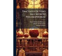 Tractatus De Vero Sale Secreto Philosophorum