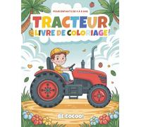 Tracteurs Livre de Coloriage pour Enfants: 50 pages amusantes avec tracteurs de ferme, pelleteuses & travaux des champs pour enfants de 4 à 8 ans