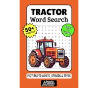 Tractor Word Search Puzzle Book: 50+ Fun & Easy-to-Read Puzzles Exploring Farm Machinery, Engines & Rural Life, Gift for Tractor Fans & Farmers, Adults, Seniors & Teens