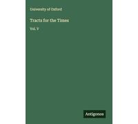 Tracts for the Times: Vol. V
