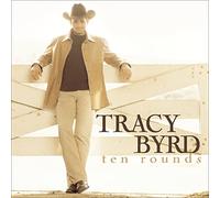 Tracy Byrd - Ten Rounds