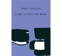 Tracy Einstein - Liebe In Bits Und Bytes (ebook)