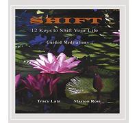 Tracy Latz - Shift-12 Keys to Shift Your Life