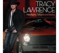 Tracy Lawewnce - Headlights, Taillights And Radios