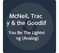 Tracy Mcneil & The Goodlife - You Be The Lightning