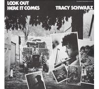 Tracy Schwarz - Look Out Here It Comes