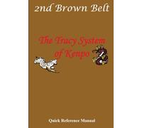 Tracy System of Kenpo 2nd Brown Belt Quick Reference