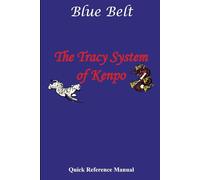 Tracy System of Kenpo Blue Belt Quick Reference