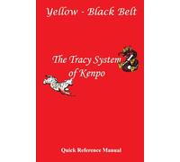 Tracy System of Kenpo Quick Reference Manual Yellow - Black