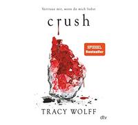Tracy Wolff Mic Crush: Mitreißende Romantasy - Die heißersehnte Fort (Tapa dura)