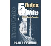 Trad Wife: 5 Roles of Wife: A Biblical Teaching Perspective