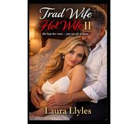 Trad Wife Hot Wife II: She kept her vows -- just not all of them (The Tradwife Becomes a Hotwife)