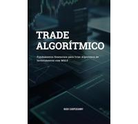 Trade Algorítmico - Fundamentos Essenciais para Criar Algoritmos de Investimentos com MQL5