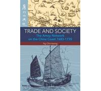 Trade and Society: The Amoy Network on the China Coast, 1638-1735 by Ng Chin-keong (2015-05-08)