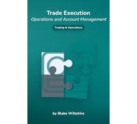 Trade Execution: Operations and Account Management (Navigating the World of Economics, Finance, and Markets)