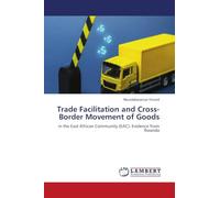 Trade Facilitation and Cross-Border Movement of Goods: in the East African Community (EAC): Evidence from Rwanda