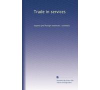 Trade in services: exports and foreign revenues : summary