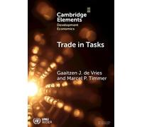 Trade in Tasks: A New Perspective on International Trade, Structural Change and Economic Development (Elements in Development Economics)