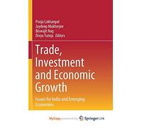 Trade, Investment and Economic Growth: Issues for India and Emerging Economies
