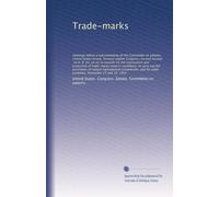 Trade-marks: Hearings before a subcommittee of the Committee on patents, United States Senate, Seventy-eighth Congress, second session, on H. R. 82, ... used in commerce, to carry out the...