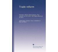 Trade reform: Hearings, Ninety-third Congress, first session, on H.R. 6767, The Trade reform act of 1973: Volume 15
