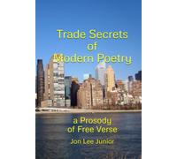 Trade Secrets of Modern Poetry: a Prosody of Free Verse