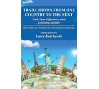 Trade Shows from One Country to the Next: Trade Show Differences when Exhibiting Globally