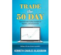 Trade the 50 Day: Successful index trading strategies for beginners...and everyone else!