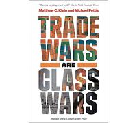 Trade Wars Are Class Wars