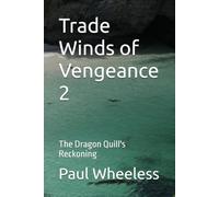 Trade Winds of Vengeance 2: The Dragon Quill's Reckoning