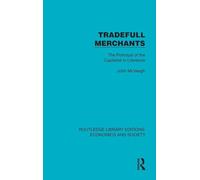 Tradefull Merchants: The Portrayal of the Capitalist in Literature (Routledge Library Editions: Economics and Society)