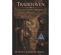 Tradehaven: Chains of First Binding (Flamoria: Drak’Valen Saga - Chronicles of the Shattered Crown)