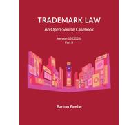 Trademark Law: An Open-Access Casebook (Version 13) (2026): Part II of II