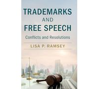 Trademarks and Free Speech: Conflicts and Resolutions