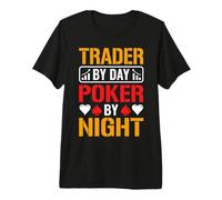Trader de día Poker de Noche Forex Crypto Stock Trader Camiseta Premium