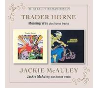 Trader Horne / Jackie McAuley - Morning Way / Jackie McAuley plus bonus tracks