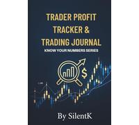 Trader Profit Tracker & Trading Journal: Guided Trade Log Book for Stocks, Forex, Crypto and Options to Record Setups, Risk, Emotions and Performance