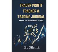 Trader Profit Tracker & Trading Journal: Guided Trade Log Book for Stocks, Forex, Crypto and Options to Record Setups, Risk, Emotions and Performance