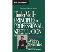 Trader Vic II: Principles of Professional Speculation: 40 (Wiley Trading)