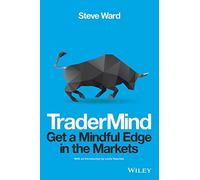 TraderMind: Get a Mindful Edge in the Markets (Wiley Trading)