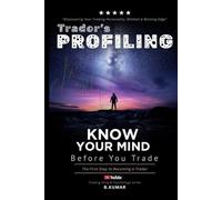 Trader's Profiling: Know Your Mind Before Trade