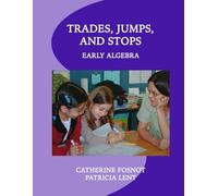 Trades, Jumps, and Stops: Early Algebra