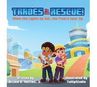 Trades To The Rescue!: When the Lights Go Out, the Fixers Gear Up