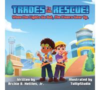 Trades to the Rescue!: When the Lights Go Out, the Fixers Gear Up!